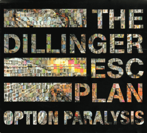 The Dillinger Escape Plan : Option Paralysis